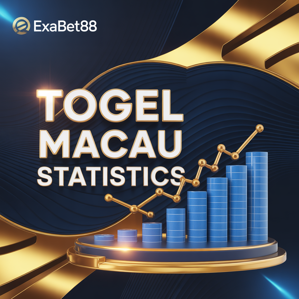 EXABET88: Sumber Statistik Togel Macau Terlengkap